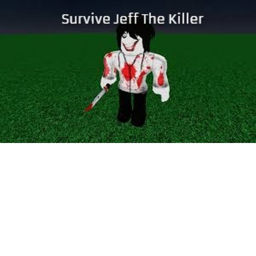 Survive Jeff The Killer