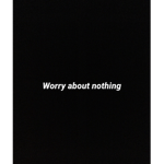 Worry About Nothing