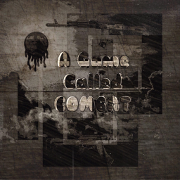 A Game Called COMBAT (WIP)
