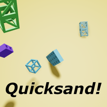 Quicksand!