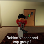 Roblox Slenders & Cnps!