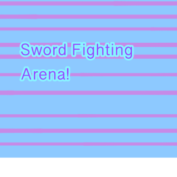 Sword Fighting Arena