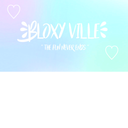 ♡ Bloxy Ville ♡