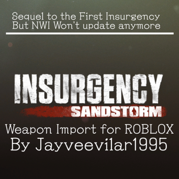 Insurgency: Sandstorm Weapon Import