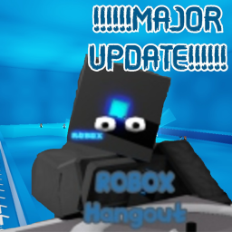 !!MAJOR UPDATE!! Robox Hangout