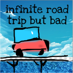 infinite road trip but bad