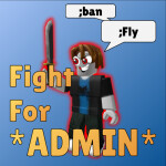 🔨 Fight for ADMIN 👑