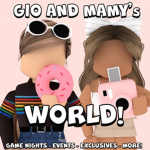 Gio and Mamy’s World!