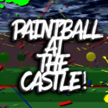 Paintball at the Castle!