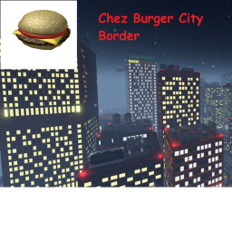 Chez Burger City Border