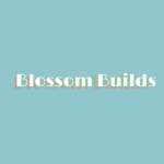 Blossoms Builds
