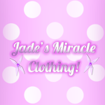 Jade's Miracle Clothing!