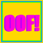Oof with me!