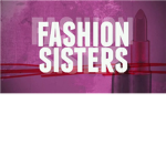 ♥ Fashion Sisters ♥