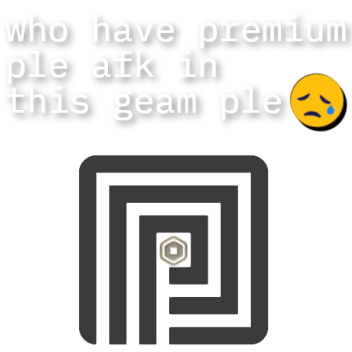 who have premium please afk in this geam