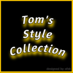 Tom's Style Collection
