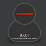 B.O.T. [Blox-burg Operations Team]