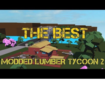 Lumber Tycoon 2 [Modded version]