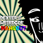 Dexter's Weirdcore Hangout