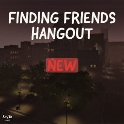 Finding Friends [Hangout]