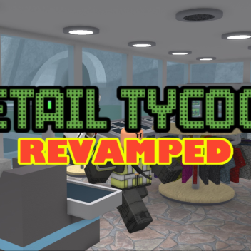 Retail Tycoon: Revamped (V.0.6/ALPHA)
