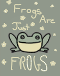 Frogs are just frogs