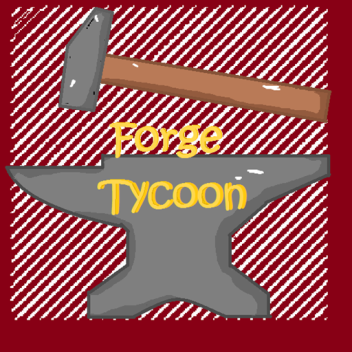 Forging Tycoon [Alpha] Update 1!