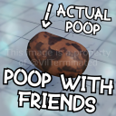 POOP WITH FRIENDS