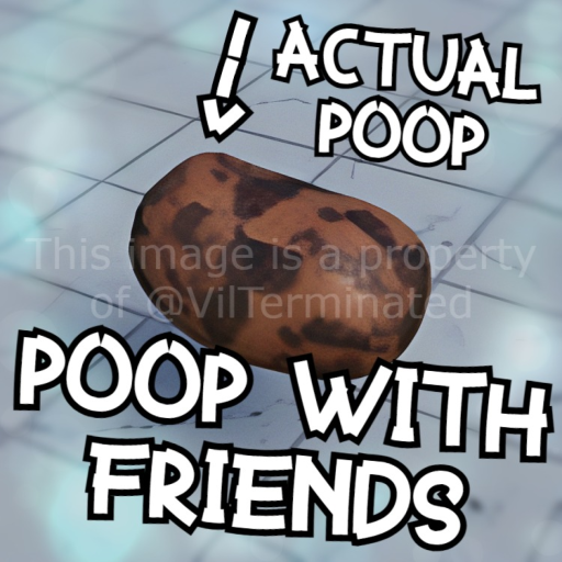 POOP WITH FRIENDS