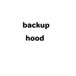 backup hood.