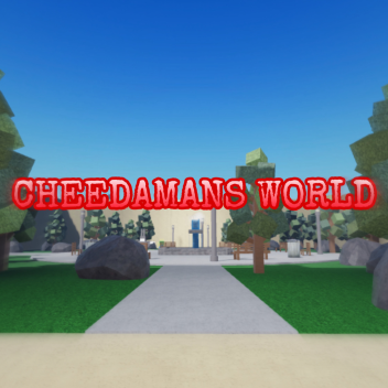 Cheedamans World