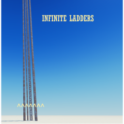 INFINITE LADDERS
