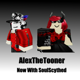 AlexTheTooner (now with SoulScythed)