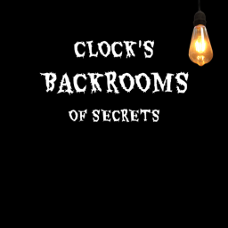 Clock's Backrooms of Secrets