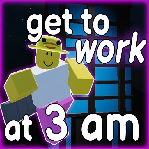 get to work at 3 am (UPDATE) official Roblox game thumbnail