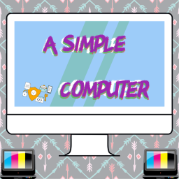 JUST A simple Computer (Comedy Game)