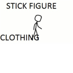 -=Stick Figure Clothing=-