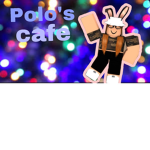 Polo's Cafe!