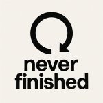 never finished