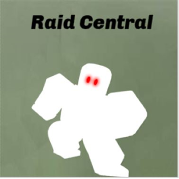Raid Central Meet Up/Hangout
