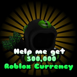 Help me get 500,000 Roblox Currency icon