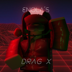Enola's Drag<3