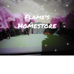 flame's homestore!