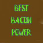 best bacon power