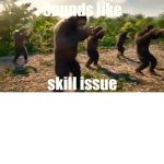 Skill Issue Incorporated