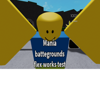 Mania battegrounds flex works test