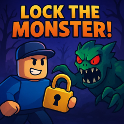 Lock The Monster!