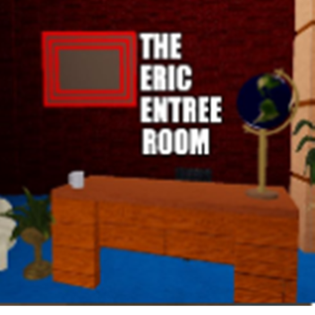 The Eric Entree Room