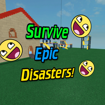 Survive 796 Epic Disasters!