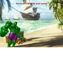 Survival Of Hulk The Killer and more!
